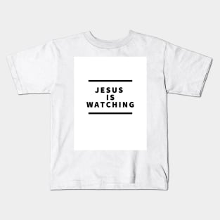 Jesus is watching Kids T-Shirt
